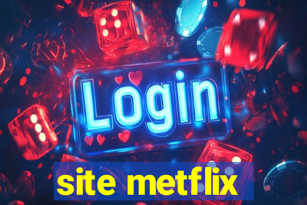 site metflix